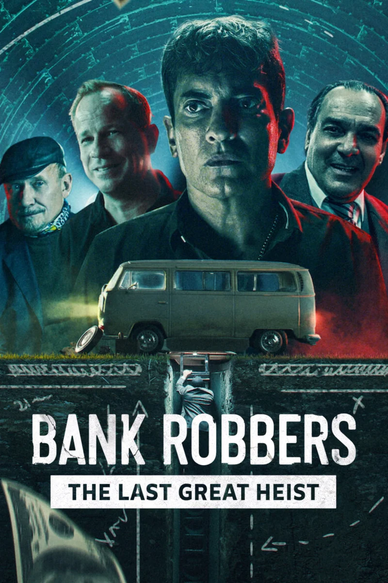 Cướp ngân hàng: Phi vụ lịch sử Buenos Aires Bank Robbers: The Last Great Heist